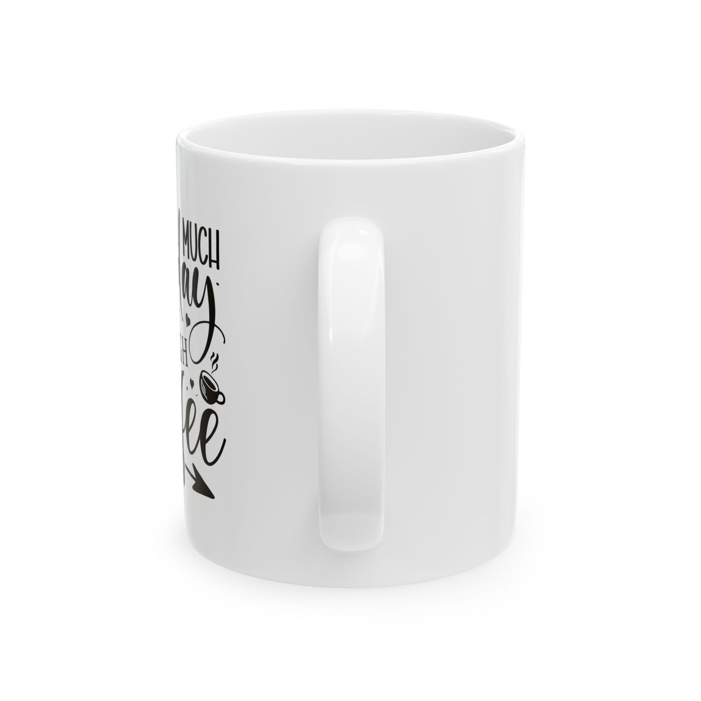 Bedruckte Kaffeetasse – 11oz (330 ml) – "Too Much Monday" – robust & stilvoll