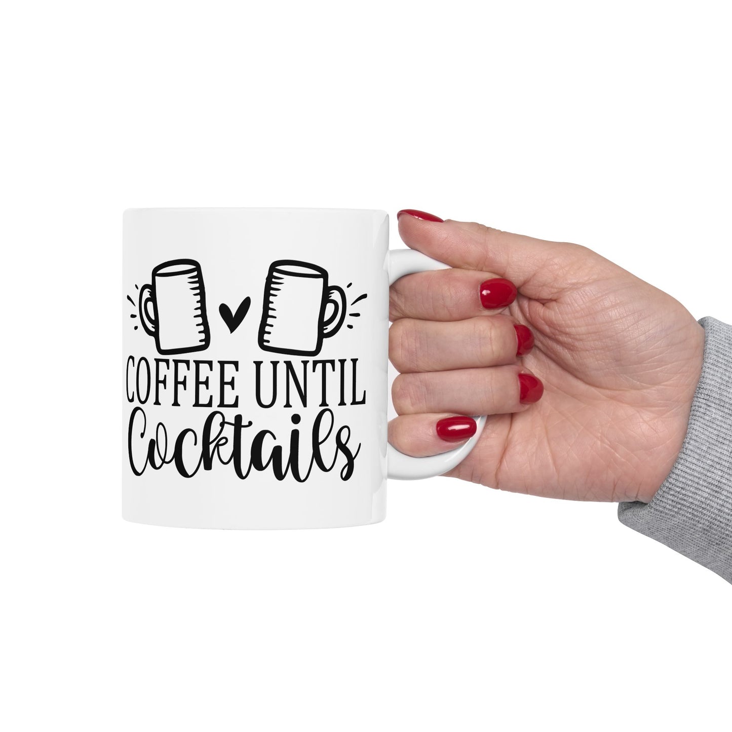 Bedruckte Kaffeetasse – 11oz (330 ml) – "Until Cocktails" – robust & stilvoll