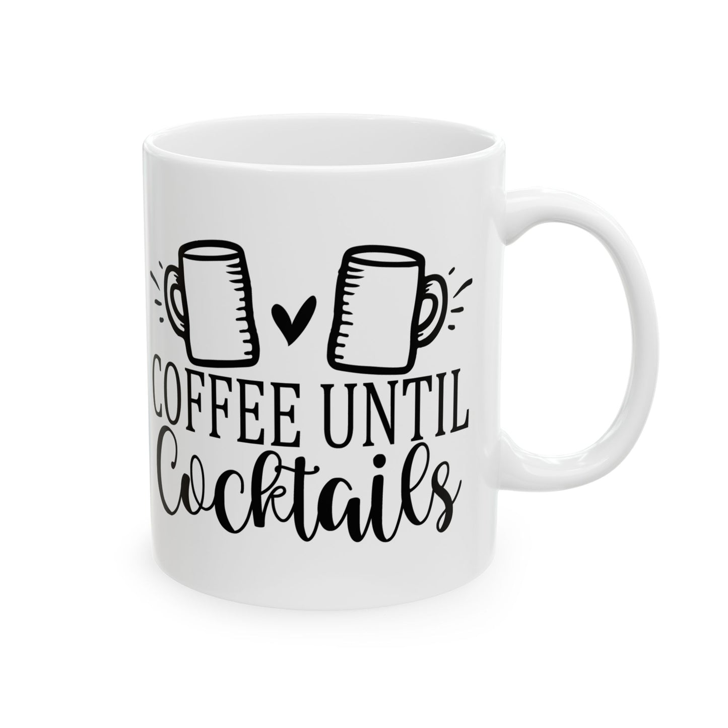 Bedruckte Kaffeetasse – 11oz (330 ml) – "Until Cocktails" – robust & stilvoll