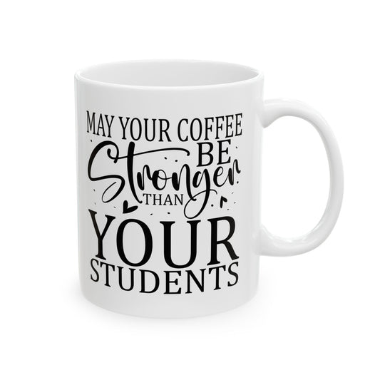 Bedruckte Kaffeetasse – 11oz (330 ml) – "Your Students" – robust & stilvoll