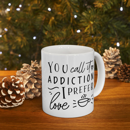 Bedruckte Kaffeetasse – 11oz (330 ml) – „Addiction“ – robust & stilvoll