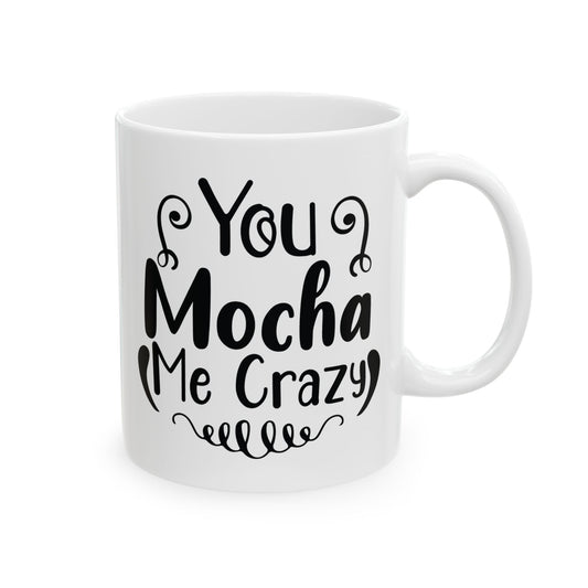 Bedruckte Kaffeetasse – 11oz (330 ml) – „Crazy“ – robust & stilvoll