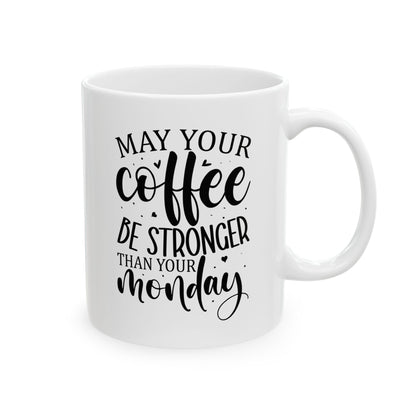 Bedruckte Kaffeetasse – 11oz (330 ml) – "Your Monday" – robust & stilvoll