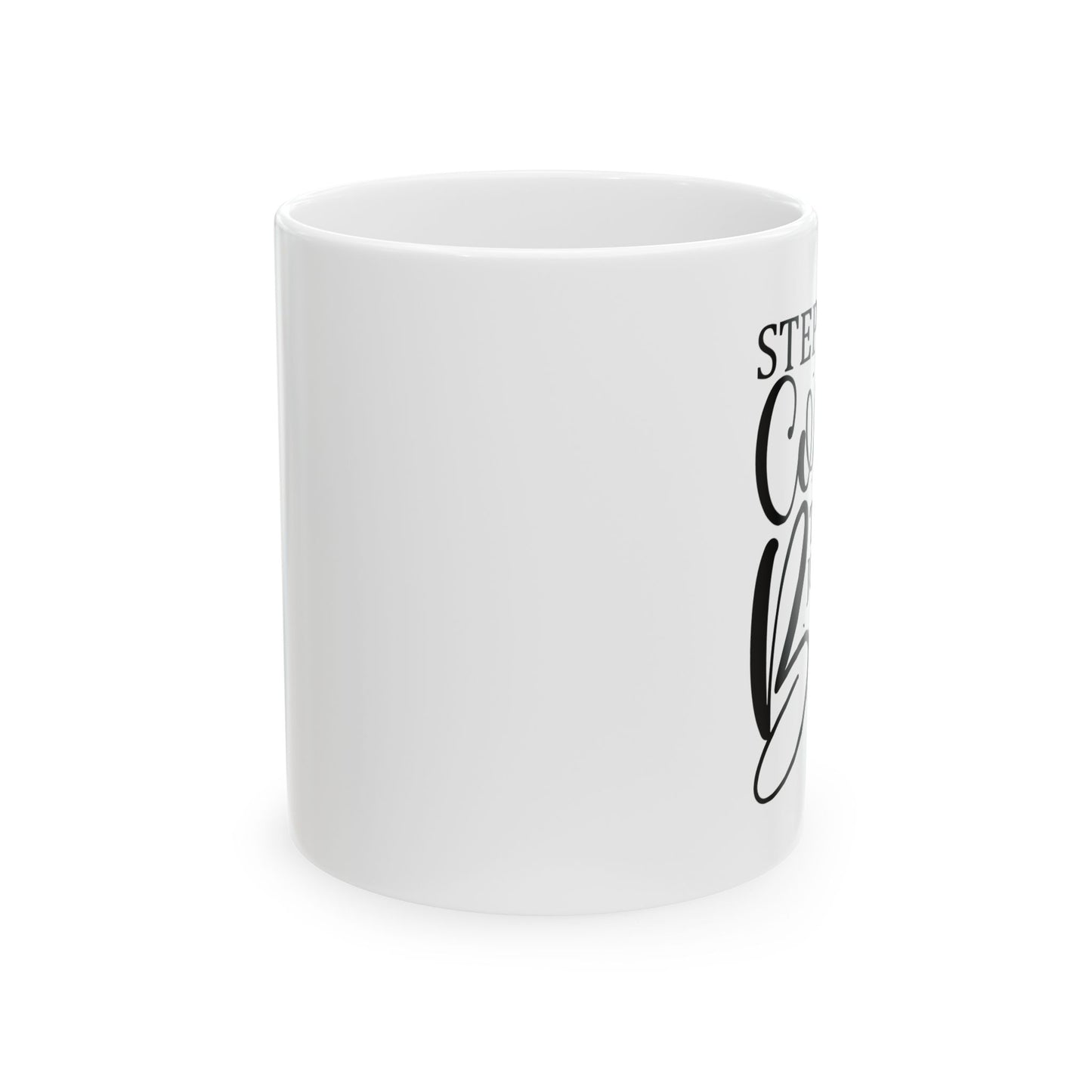 Bedruckte Kaffeetasse – 11oz (330 ml) – „Step Aside“ – robust & stilvoll