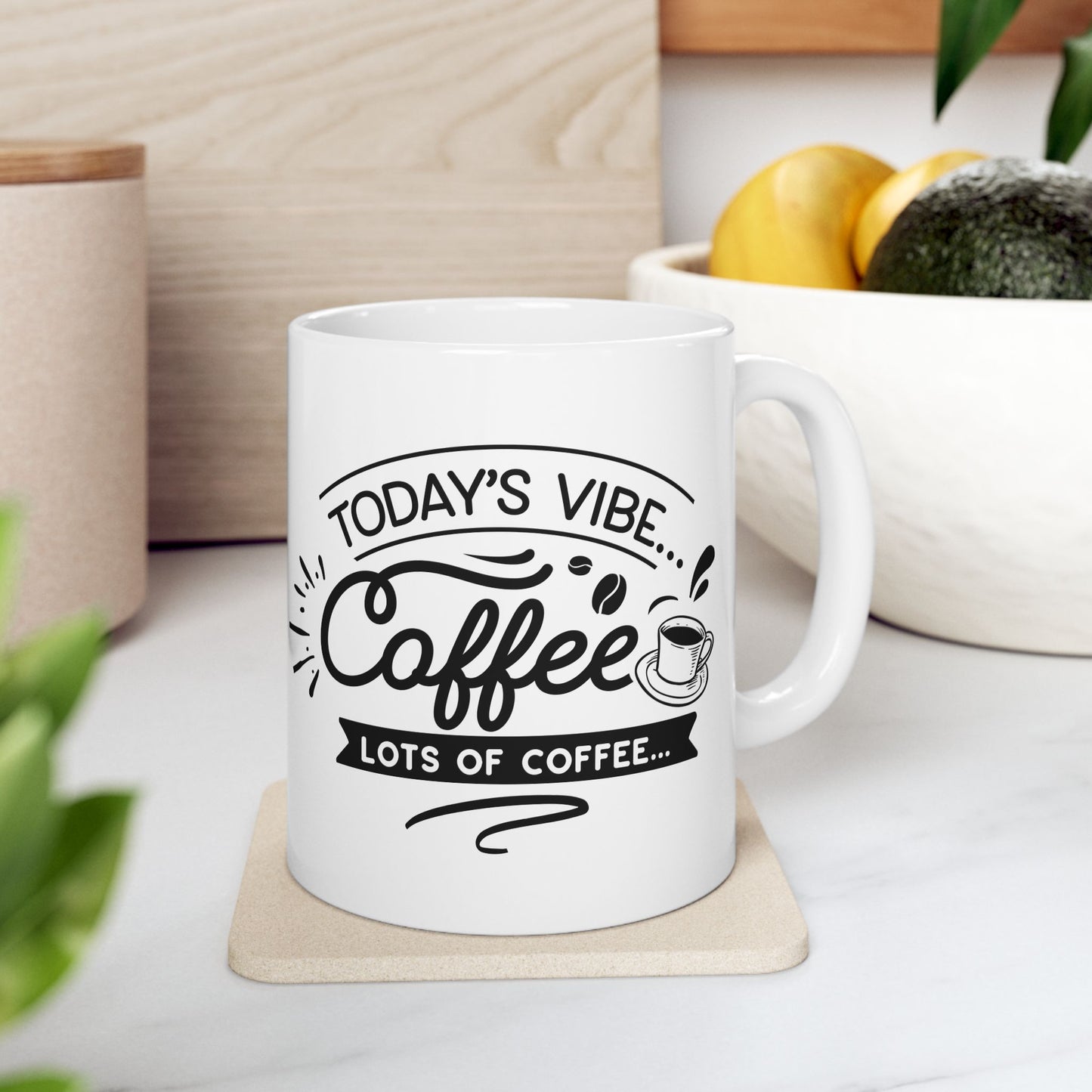 Bedruckte Kaffeetasse – 11oz (330 ml) – „Today´s Vibe“ – robust & stilvoll