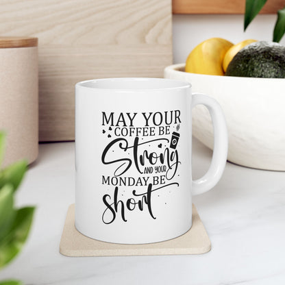Bedruckte Kaffeetasse – 11oz (330 ml) – "Short Monday" – robust & stilvoll