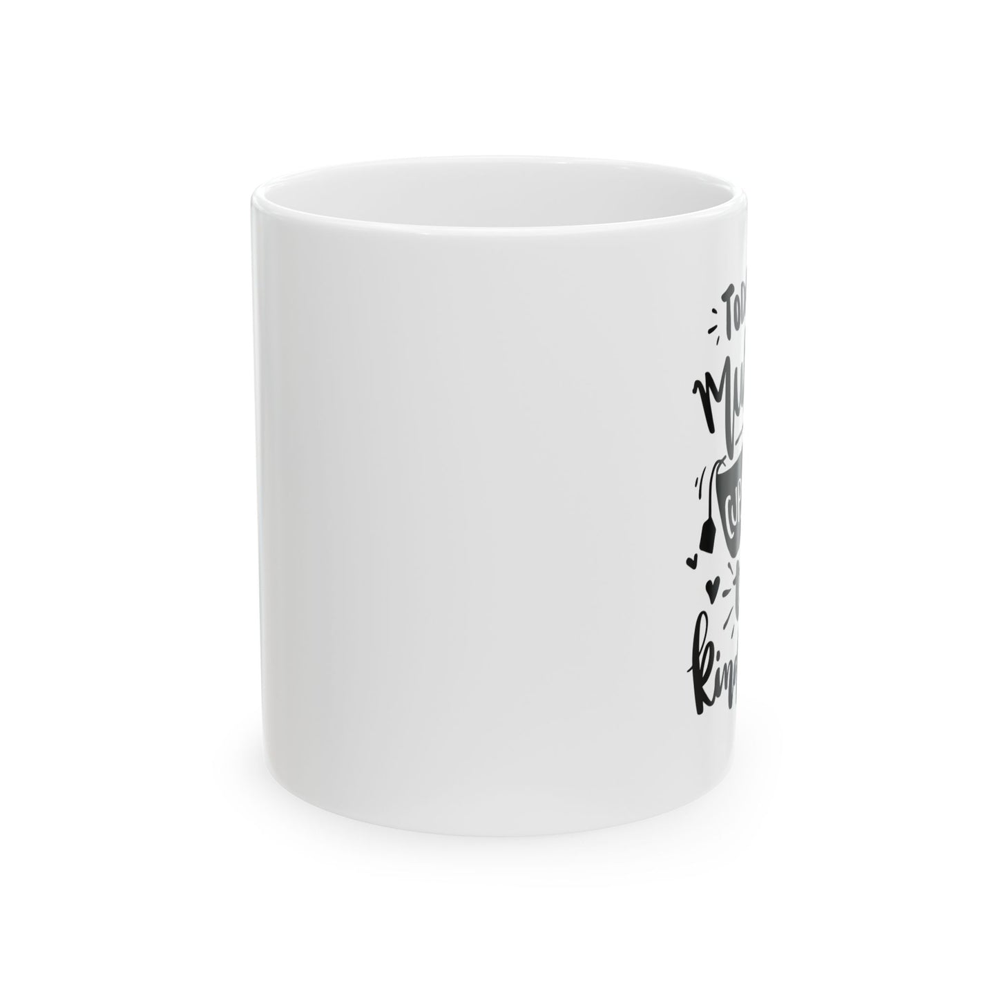 Bedruckte Kaffeetasse – 11oz (330 ml) – „Cups Of Tea“ – robust & stilvoll