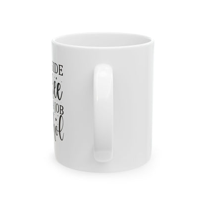 Bedruckte Kaffeetasse – 11oz (330 ml) – „Step Aside 2“ – robust & stilvoll