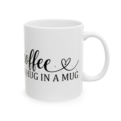 Bedruckte Kaffeetasse – 11oz (330 ml) – "Hug In a Mug" – robust & stilvoll