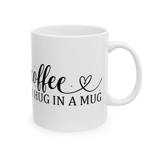 Bedruckte Kaffeetasse – 11oz (330 ml) – "Hug In a Mug" – robust & stilvoll
