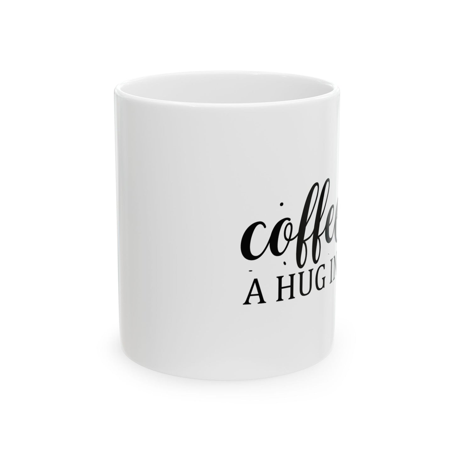 Bedruckte Kaffeetasse – 11oz (330 ml) – "Hug In a Mug" – robust & stilvoll