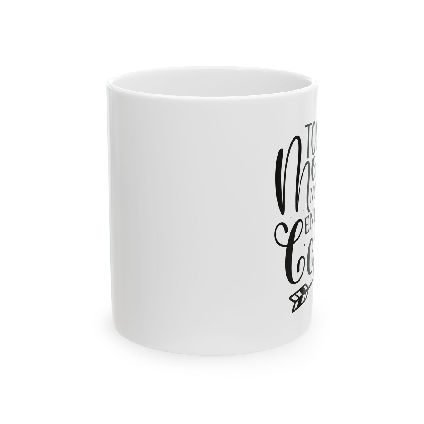 Bedruckte Kaffeetasse – 11oz (330 ml) – "Too Much Monday" – robust & stilvoll