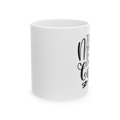Bedruckte Kaffeetasse – 11oz (330 ml) – "Too Much Monday" – robust & stilvoll