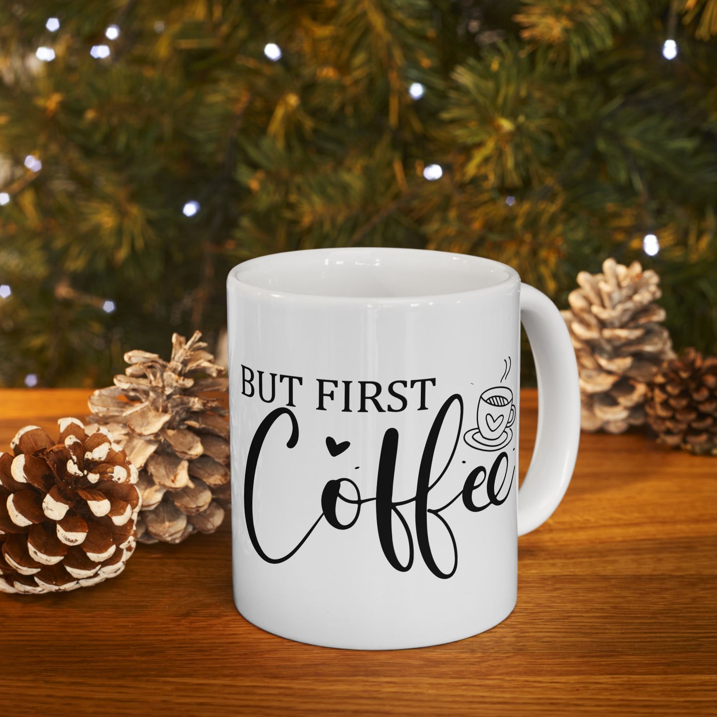Bedruckte Kaffeetasse – 11oz (330 ml) – "But First" – robust & stilvoll