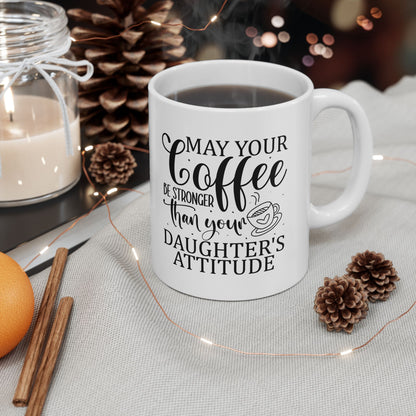 Bedruckte Kaffeetasse – 11oz (330 ml) – "Daughter's Attitude" – robust & stilvoll