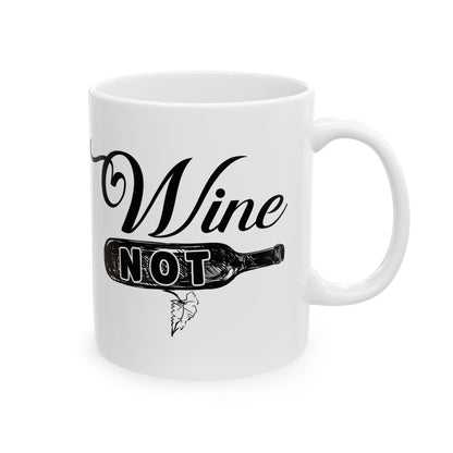 Bedruckte Kaffeetasse – 11oz (330 ml) – „Not Wine“ – robust & stilvoll