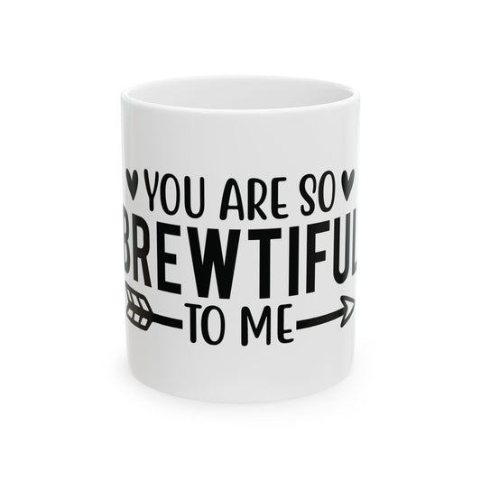 Bedruckte Kaffeetasse – 11oz (330 ml) – „Brewtiful“ – robust & stilvoll
