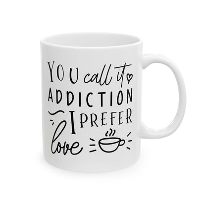 Bedruckte Kaffeetasse – 11oz (330 ml) – „Addiction“ – robust & stilvoll