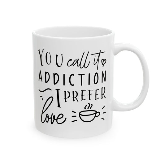 Bedruckte Kaffeetasse – 11oz (330 ml) – „Addiction“ – robust & stilvoll