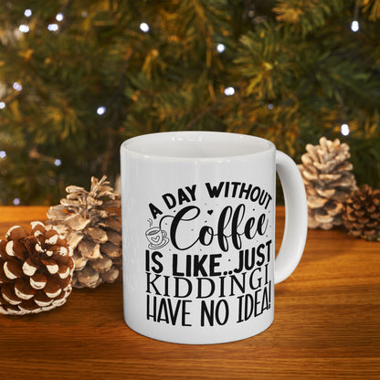 Bedruckte Kaffeetasse – 11oz (330 ml) – "Just Kidding" – robust & stilvoll
