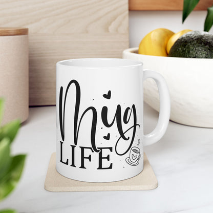 Bedruckte Kaffeetasse – 11oz (330 ml) – "Hug My Life" – robust & stilvoll