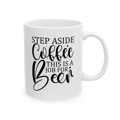 Bedruckte Kaffeetasse – 11oz (330 ml) – „Step Aside“ – robust & stilvoll