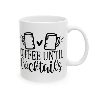 Bedruckte Kaffeetasse – 11oz (330 ml) – "Until Cocktails" – robust & stilvoll