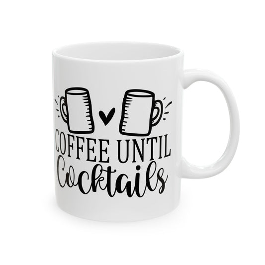 Bedruckte Kaffeetasse – 11oz (330 ml) – "Until Cocktails" – robust & stilvoll