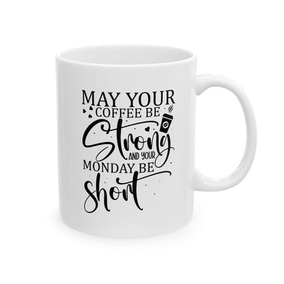 Bedruckte Kaffeetasse – 11oz (330 ml) – "Short Monday" – robust & stilvoll