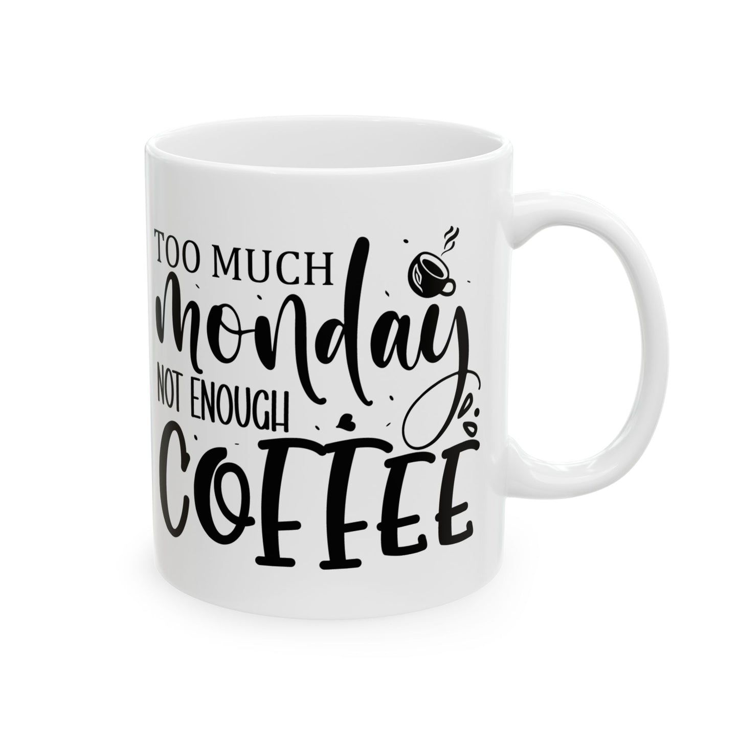 Bedruckte Kaffeetasse – 11oz (330 ml) – „Monday“ – robust & stilvoll
