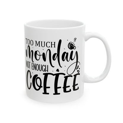 Bedruckte Kaffeetasse – 11oz (330 ml) – „Monday“ – robust & stilvoll