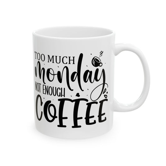 Bedruckte Kaffeetasse – 11oz (330 ml) – „Monday“ – robust & stilvoll