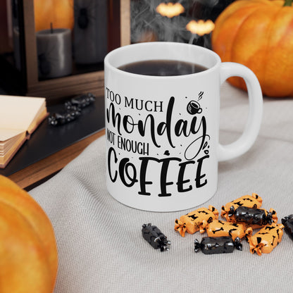 Bedruckte Kaffeetasse – 11oz (330 ml) – „Monday“ – robust & stilvoll
