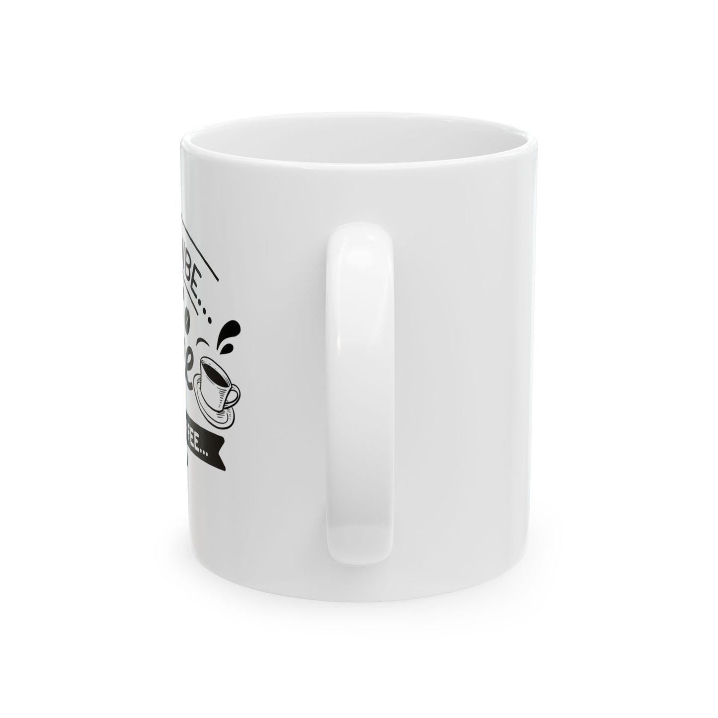Bedruckte Kaffeetasse – 11oz (330 ml) – „Today´s Vibe“ – robust & stilvoll